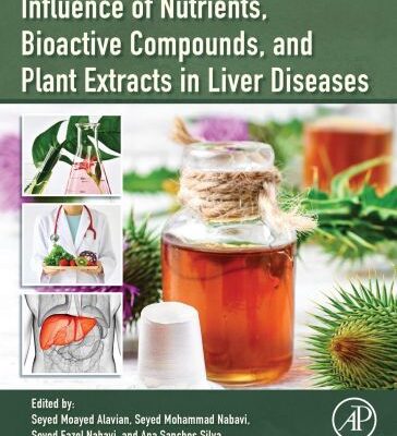 خرید و دانلود نسخه کامل کتاب Influence of Nutrients, Bioactive Compounds, and Plant Extracts in Liver Diseases