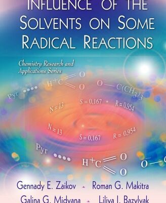 خرید و دانلود نسخه کامل کتاب Influence of the Solvents on Some Radical Reactions