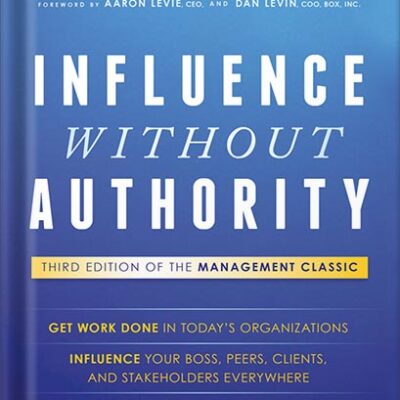 خرید و دانلود نسخه کامل کتاب Influence Without Authority 3rd Edition, by Allan R. Cohen