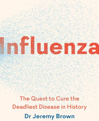 خرید و دانلود نسخه کامل کتاب Influenza: The Quest to Cure the Deadliest Disease in History