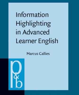 خرید و دانلود نسخه کامل کتاب Information Highlighting in Advanced Learner English: The Syntax–Pragmatics Interface in Second Language Acquisition