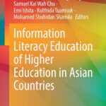 خرید و دانلود نسخه کامل کتاب Information Literacy Education of Higher Education in Asian Countries