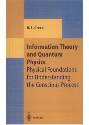 خرید و دانلود نسخه کامل کتاب Information Theory and Quantum Physics: Physical Foundations for Understanding the Conscious Process (Theoretical and Mathematical Physics)_68b5b3c42acc3.jpeg خرید و دانلود نسخه کامل کتاب Information Theory and Quantum Physics: Physical Foundations for Understanding the Conscious Process (Theoretical and Mathematical Physics)