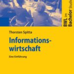 خرید و دانلود نسخه کامل کتاب Informationswirtschaft: Eine Einfuhrung (BWL im Bachelor-Studiengang)