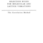 خرید و دانلود نسخه کامل کتاب Infrared and Raman Selection Rules for Molecular and Lattice Vibrations by William G. Fateley