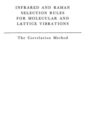 خرید و دانلود نسخه کامل کتاب Infrared and Raman Selection Rules for Molecular and Lattice Vibrations by William G. Fateley