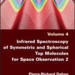 خرید و دانلود نسخه کامل کتاب Infrared Spectroscopy of Symmetric and Spherical Top Molecules for Space Observation, Volume 2