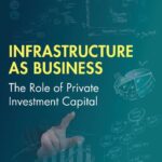 خرید و دانلود نسخه کامل کتاب Infrastructure as Business: The Role of Private Investment Capital