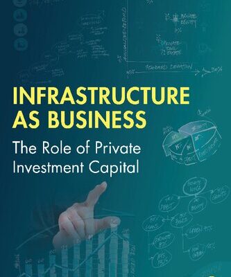 خرید و دانلود نسخه کامل کتاب Infrastructure as Business: The Role of Private Investment Capital
