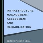 خرید و دانلود نسخه کامل کتاب Infrastructure Management, Assessment and Rehabilitation
