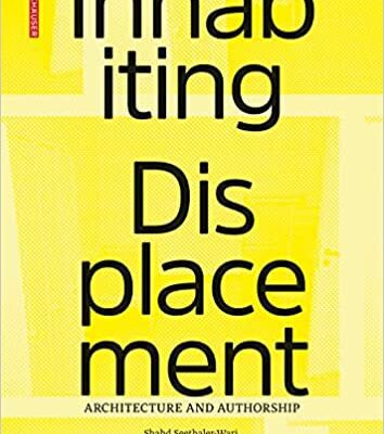 خرید و دانلود نسخه کامل کتاب Inhabiting Displacement: Architecture and Authorship