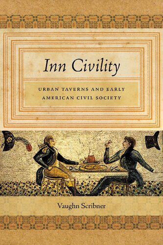 خرید و دانلود نسخه کامل کتاب Inn Civility: Urban Taverns and Early American Civil Society_68c488adaf519.jpeg خرید و دانلود نسخه کامل کتاب Inn Civility: Urban Taverns and Early American Civil Society