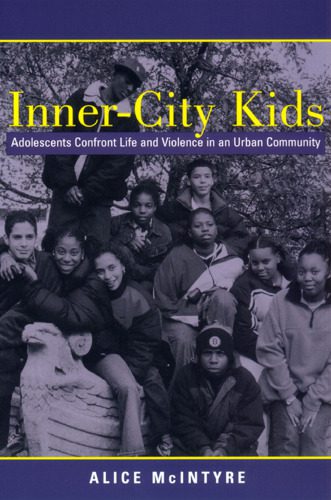 خرید و دانلود نسخه کامل کتاب Inner City Kids: Adolescents Confront Life and Violence in an Urban Community (Qualitative Studies in Psychology)_68ce6b93e067b.jpeg خرید و دانلود نسخه کامل کتاب Inner City Kids: Adolescents Confront Life and Violence in an Urban Community (Qualitative Studies in Psychology)