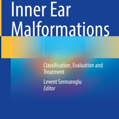 خرید و دانلود نسخه کامل کتاب Inner Ear Malformations: Classification, Evaluation and Treatment