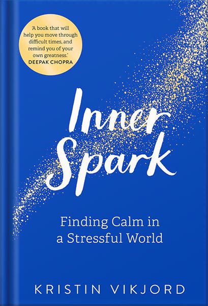 خرید و دانلود نسخه کامل کتاب Inner Spark: Finding Calm in a Stressful World by Kristin Vikjord_68c064cbb7136.jpeg خرید و دانلود نسخه کامل کتاب Inner Spark: Finding Calm in a Stressful World by Kristin Vikjord