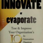 خرید و دانلود نسخه کامل کتاب Innovate or evaporate : test & improve your organization’s I.Q., its innovation quotient