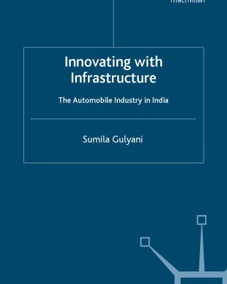 خرید و دانلود نسخه کامل کتاب Innovating With Infrastructure: The Automobile Industry in India