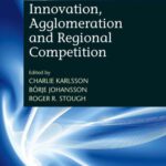 خرید و دانلود نسخه کامل کتاب Innovation, Agglomeration and Regional Competition (New Horizons in Regional Science)