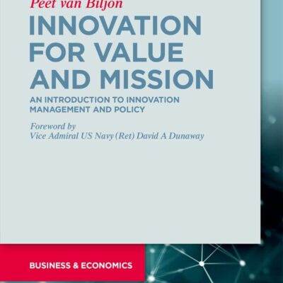خرید و دانلود نسخه کامل کتاب Innovation for Value and Mission: An Introduction to Innovation Management and Policy