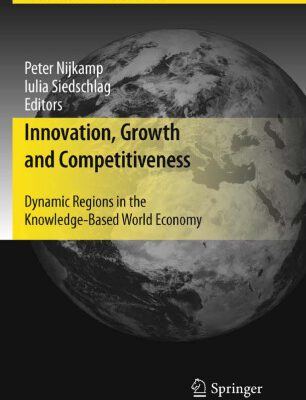 خرید و دانلود نسخه کامل کتاب Innovation, Growth and Competitiveness: Dynamic Regions in the Knowledge-Based World Economy