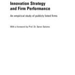 خرید و دانلود نسخه کامل کتاب Innovation Strategy and Firm Performance – An empirical study of publicly listed firms