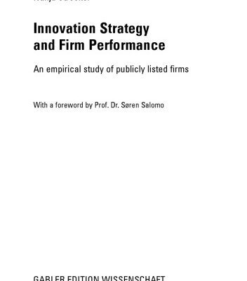 خرید و دانلود نسخه کامل کتاب Innovation Strategy and Firm Performance – An empirical study of publicly listed firms