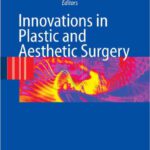خرید و دانلود نسخه کامل کتاب Innovations in Plastic and Aesthetic Surgery