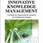 خرید و دانلود نسخه کامل کتاب Innovative Knowledge Management: Concepts for Organizational Creativity and Collaborative Design (Premier Reference Source)