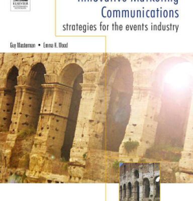 خرید و دانلود نسخه کامل کتاب Innovative Marketing Communications: Strategies for the Events Industry (Events Management)