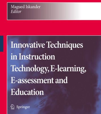 خرید و دانلود نسخه کامل کتاب Innovative Techniques in Instruction Technology, E-learning, E-assessment and Education