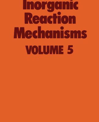 خرید و دانلود نسخه کامل کتاب Inorganic reaction mechanisms. vol.5, A review of the literature published between July 1973 and December 1974