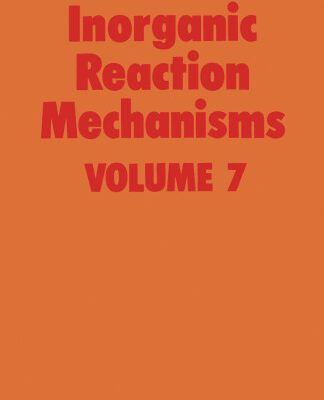 خرید و دانلود نسخه کامل کتاب Inorganic reaction mechanisms. vol. 7. Review of the literature published between January 1978 and June 1979