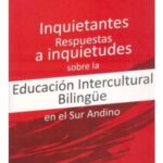خرید و دانلود نسخه کامل کتاب Inquietantes respuestas a inquietudes sobre la Educación Intercultural Bilingüe (EIB) en el sur andino (Perú)
