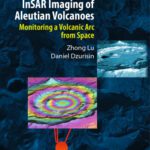 خرید و دانلود نسخه کامل کتاب InSAR Imaging of Aleutian Volcanoes: Monitoring a Volcanic Arc from Space