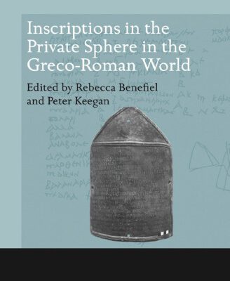 خرید و دانلود نسخه کامل کتاب Inscriptions in the Private Sphere in the Greco-Roman World