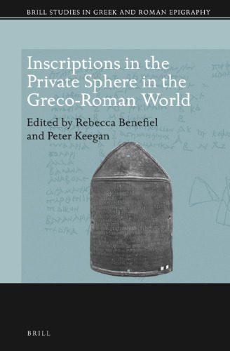 خرید و دانلود نسخه کامل کتاب Inscriptions in the Private Sphere in the Greco-Roman World_68c51401d8bb8.jpeg خرید و دانلود نسخه کامل کتاب Inscriptions in the Private Sphere in the Greco-Roman World