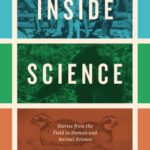 خرید و دانلود نسخه کامل کتاب Inside Science: Stories from the Field in Human and Animal Science