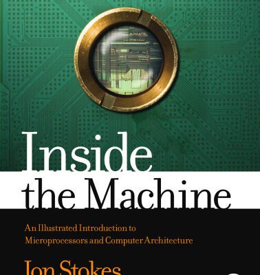 خرید و دانلود نسخه کامل کتاب Inside the machine: an illustrated introduction to microprocessors and computer architecture