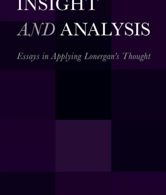 خرید و دانلود نسخه کامل کتاب Insight and Analysis: Essays in Applying Lonergans Thought