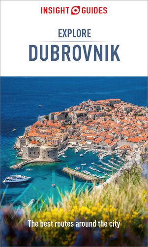 خرید و دانلود نسخه کامل کتاب Insight Guides Explore Dubrovnik (Travel Guide eBook)_68c18fe74ceeb.jpeg خرید و دانلود نسخه کامل کتاب Insight Guides Explore Dubrovnik (Travel Guide eBook)
