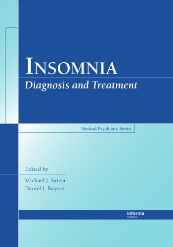 خرید و دانلود نسخه کامل کتاب Insomnia: Diagnosis and Treatment (Medical Psychiatry Series)_68cc534f7071d.jpeg خرید و دانلود نسخه کامل کتاب Insomnia: Diagnosis and Treatment (Medical Psychiatry Series)