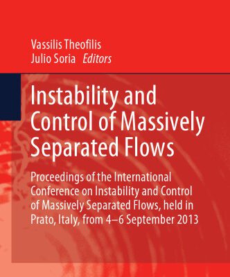 خرید و دانلود نسخه کامل کتاب Instability and Control of Massively Separated Flows: Proceedings of the International Conference on Instability and Control of Massively Separated Flows, held in Prato, Italy, from 4-6 September 2013