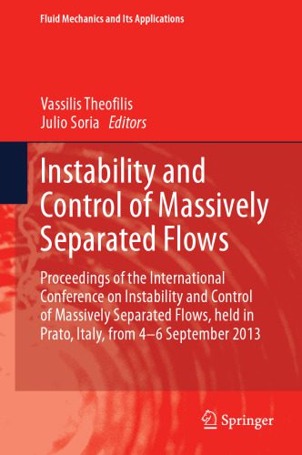 خرید و دانلود نسخه کامل کتاب Instability and Control of Massively Separated Flows: Proceedings of the International Conference on Instability and Control of Massively Separated Flows, held in Prato, Italy, from 4-6 September 2013_68bd66634e844.jpeg خرید و دانلود نسخه کامل کتاب Instability and Control of Massively Separated Flows: Proceedings of the International Conference on Instability and Control of Massively Separated Flows, held in Prato, Italy, from 4-6 September 2013