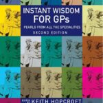 خرید و دانلود نسخه کامل کتاب Instant Wisdom for GPs: Pearls from All the Specialities