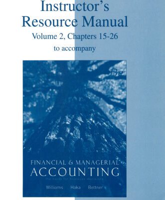 خرید و دانلود نسخه کامل کتاب Instructor’s Resource Manual, Volume 2, Chapters 15-26 to accompany Financial and Managerial Accounting: The Basis for Business Decisions, Thirteenth Edition