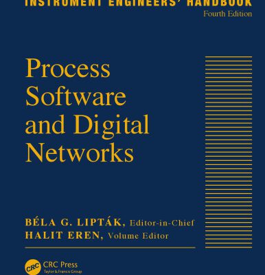 خرید و دانلود نسخه کامل کتاب Instrument Engineers’ Handbook, Volume 3: Process Software and Digital Networks, Fourth Edition