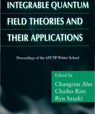 خرید و دانلود نسخه کامل کتاب Integrable Quantum Field Theories and Their Applications
