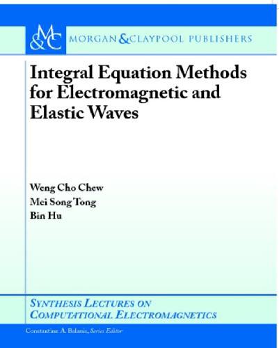 خرید و دانلود نسخه کامل کتاب Integral Equation Methods for Electromagnetic and Elastic Waves_68bf44cf5d9e9.jpeg خرید و دانلود نسخه کامل کتاب Integral Equation Methods for Electromagnetic and Elastic Waves