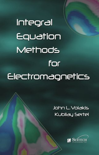 خرید و دانلود نسخه کامل کتاب Integral Equation Methods for Electromagnetics_68bf409a10536.jpeg خرید و دانلود نسخه کامل کتاب Integral Equation Methods for Electromagnetics
