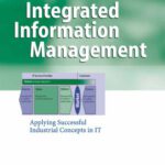خرید و دانلود نسخه کامل کتاب Integrated Information Management: Applying Successful Industrial Concepts in IT (Business Engineering)